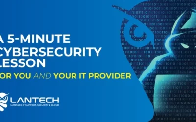 A 5-minute cybersecurity lesson – for you and your IT provider